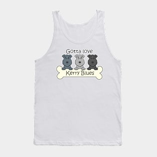 Gotta Love Kerry Blue Terriers Tank Top